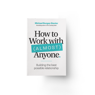 How to Work with (Almost) Anyone.